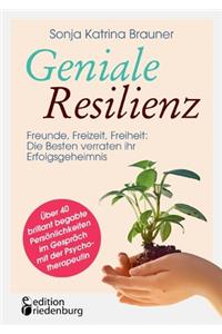 Geniale Resilienz - Freunde, Freizeit, Freiheit