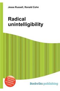 Radical Unintelligibility