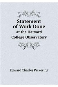 Statement of Work Done at the Harvard College Observatory