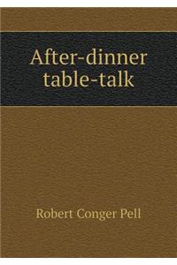 After-Dinner Table-Talk