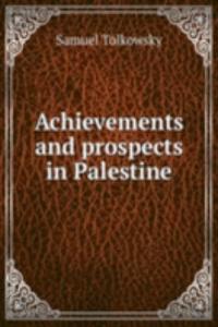 Achievements and prospects in Palestine