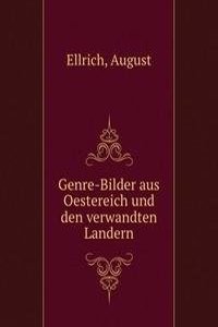Genre-Bilder aus Oestereich und den verwandten Landern