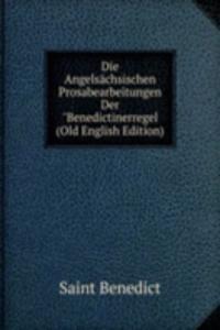 Die Angelsachsischen Prosabearbeitungen Der