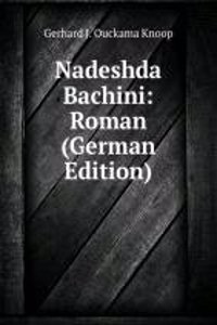 Nadeshda Bachini: Roman (German Edition)