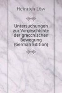 Untersuchungen zur Vorgeschichte der gracchischen Bewegung (German Edition)
