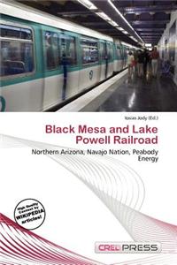 Black Mesa and Lake Powell Railroad