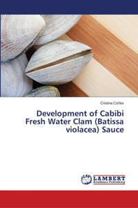 Development of Cabibi Fresh Water Clam (Batissa violacea) Sauce