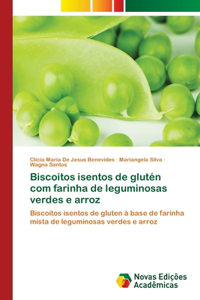 Biscoitos isentos de glutén com farinha de leguminosas verdes e arroz