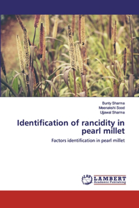 Identification of rancidity in pearl millet