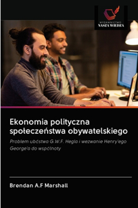 Ekonomia polityczna spolecze&#324;stwa obywatelskiego