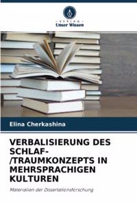 Verbalisierung Des Schlaf-/Traumkonzepts in Mehrsprachigen Kulturen