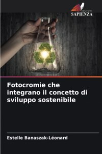 Fotocromie che integrano il concetto di sviluppo sostenibile