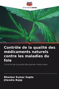 Contrôle de la qualité des médicaments naturels contre les maladies du foie