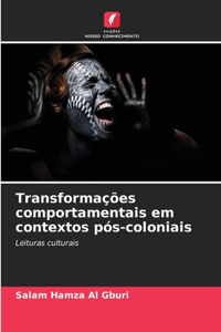 Transformações comportamentais em contextos pós-coloniais