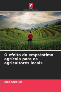 O efeito do empréstimo agrícola para os agricultores locais