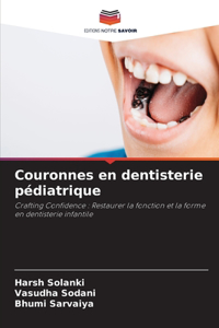 Couronnes en dentisterie pédiatrique