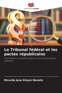 Tribunal fédéral et les pactes républicains