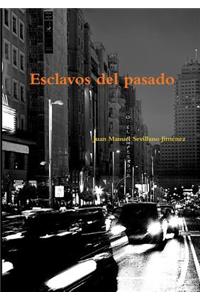 Esclavos del pasado