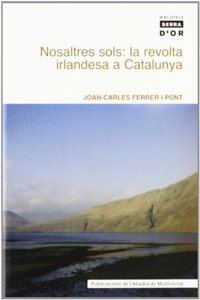 Nosaltres Sols: La Revolta Irlandesa a Catalunya (1920-1923)
