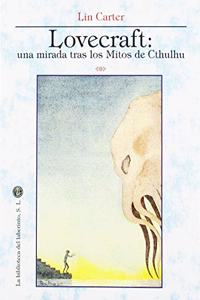 Lovecraft: una mirada tras los Mitos de Cthulhu