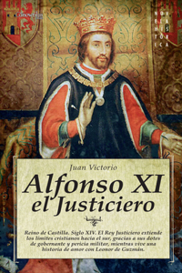 Alfonso XI, El Justiciero