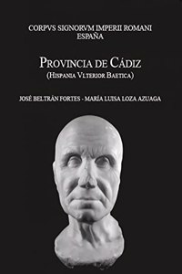 Corpus Signorum Imperii Romani. Espana. Provincia de Cadiz (Hispania Ulterior Baetica)