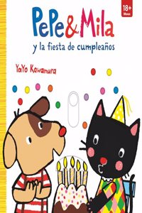 Pepe y Mila y la fiesta de cumpleanos