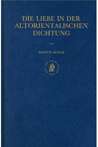 Die Liebe in der altorientalischen Dichtung
