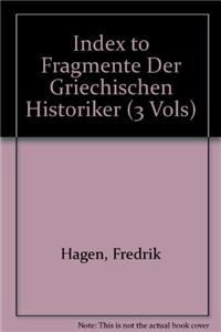 Index to Fragmente Der Griechischen Historiker (3 Vols)