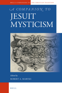 Companion to Jesuit Mysticism