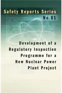 Development of a Regulatory Inspection Programme for a New Nuclear Power Plant Project