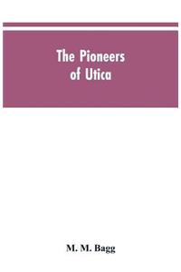 pioneers of Utica