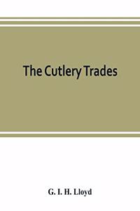The cutlery trades; an historical essay in the economics of small-scale production