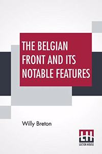 The Belgian Front And Its Notable Features