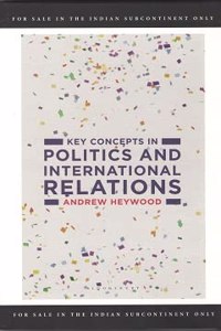 Key Concepts In Politics And International Relations (Second Edition)