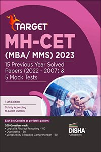 TARGET MH-CET (MBA / MMS) 2023 - 15 Previous Year Solved Papers (2022 - 2007) & 5 Mock Tests 14th Edition | PYQs Question Bank | Maharashtra Common Entrance Test |