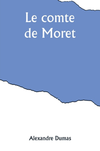 comte de Moret
