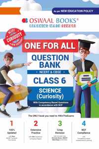 Oswaal One For All Question Bank NCERT & CBSE Class-6 Science - Curiosity (For Latest Exam)
