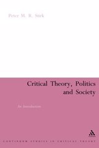 Critical Theory, Politics and Society: An Introduction