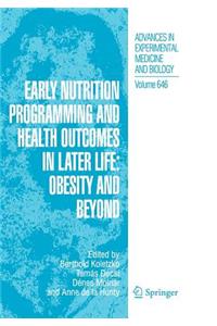 Early Nutrition Programming and Health Outcomes in Later Life: Obesity and Beyond