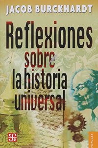 Reflexiones sobre la historia universal/ Reflextions over Universal History