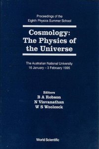 Cosmology: The Physics of the Universe - Proceedings of the Eighth Physics Summer School