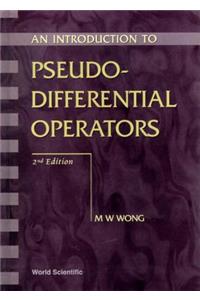 Introduction to Pseudo-Differential Operators, an (2nd Edition)