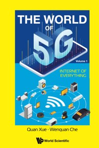 World Of 5g, The - Volume 1: Internet Of Everything
