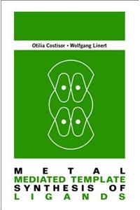 Metal Mediated Template Synthesis Of Ligands