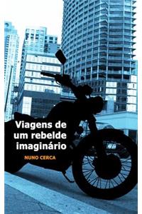 Viagens de um rebelde imaginario