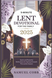 5-Minute Lent Devotional for the Family 2025