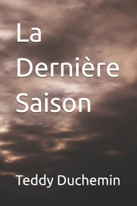 La Dernière Saison