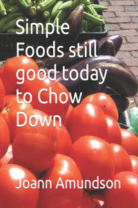 Simple Foods still good today to Chow Down
