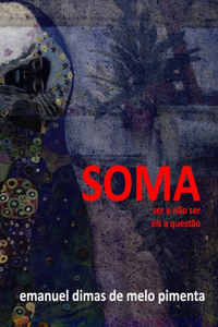 Soma: Ser e não ser, eis a questão